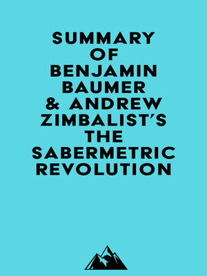 cover image of Summary of Benjamin Baumer & Andrew Zimbalist's the Sabermetric Revolution
